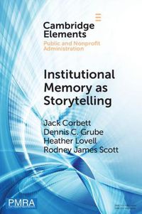Cover image for Institutional Memory as Storytelling: How Networked Government Remembers