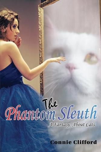 Cover image for The Phantom Sleuth: A Fantasy About Cats