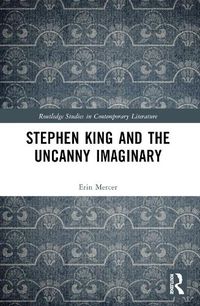 Cover image for Stephen King and the Uncanny Imaginary