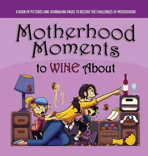 Cover image for Motherhood Moments to WINE about