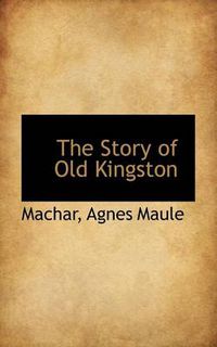 Cover image for The Story of Old Kingston