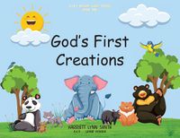 Cover image for God's First Creations