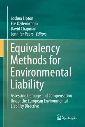 Cover image for Equivalency Methods for Environmental Liability: Assessing Damage and Compensation Under the European Environmental Liability Directive