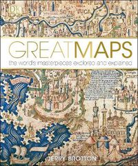 Cover image for Great Maps: The World's Masterpieces Explored and Explained