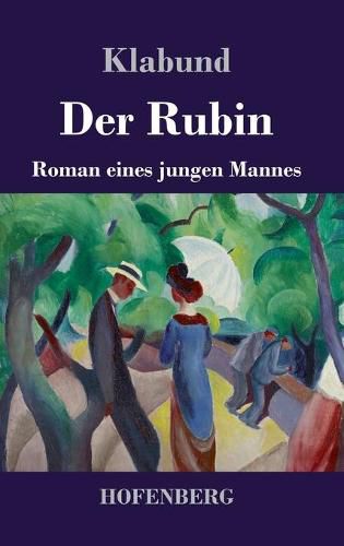 Cover image for Der Rubin: Roman eines jungen Mannes