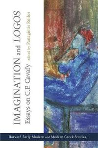 Cover image for Imagination and Logos: Essays on C. P. Cavafy