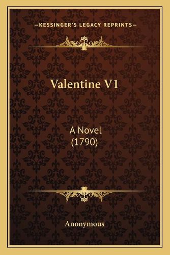 Cover image for Valentine V1: A Novel (1790)