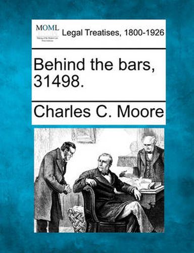 Cover image for Behind the Bars, 31498.