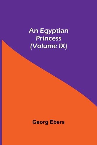 Cover image for An Egyptian Princess (Volume IX)