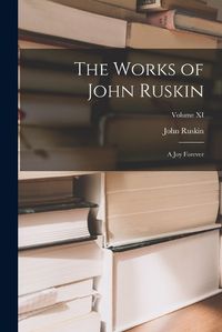 Cover image for The Works of John Ruskin