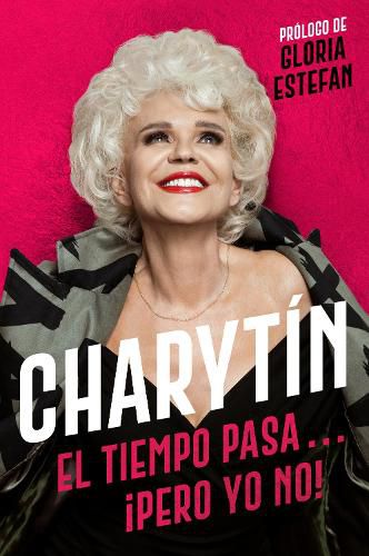 Cover image for Charytin \\ (Spanish Edition): El Tiempo Pasa. . . !Pero Yo No!