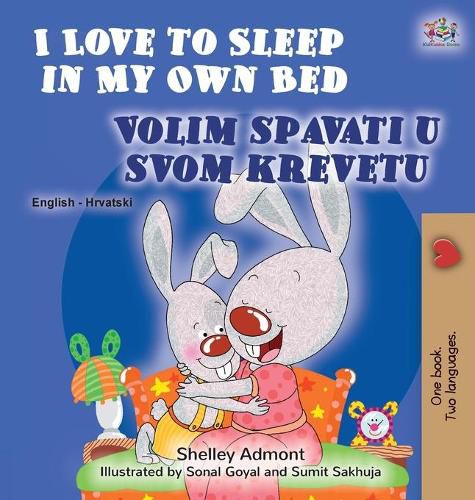 I Love to Sleep in My Own Bed (English Croatian Bilingual Book for Kids)