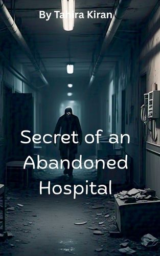 Cover image for Secret of an Abandoned Hospital