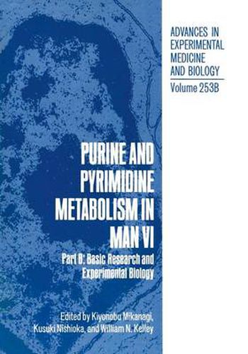 Cover image for Purine and Pyrimidine Metabolism in Man VI: Part B: Basic Research and Experimental Biology