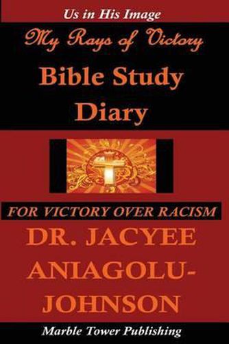 Cover image for My Rays of Victory Bible Study Diary: For Victory Over Racism