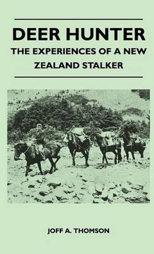 Cover image for Deer Hunter - The Experiences Of A New Zealand Stalker