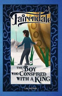 Cover image for The Boy Who Conspired With a King