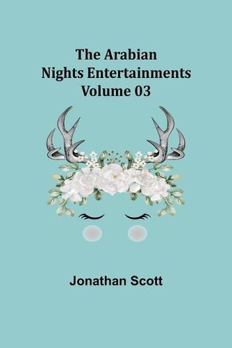 The Arabian Nights Entertainments - Volume 03