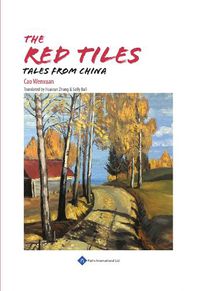 Cover image for The Red Tiles: Tales from China