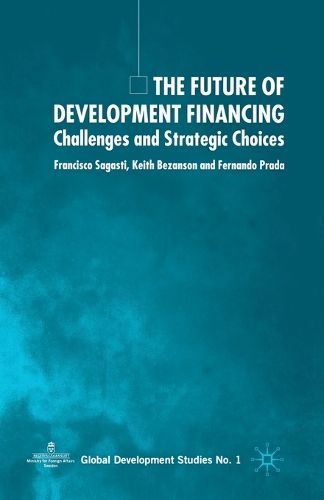 Cover image for The Future of Development Financing: Challenges and Strategic Choices