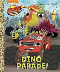 Cover image for Dino Parade! (Blaze and the Monster Machines)