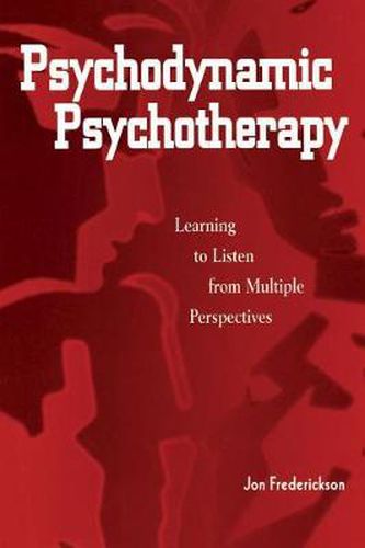 Cover image for Psychodynamic Psychotherapy: Learning to Listen from Multiple Perspectives