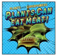 Cover image for Plants Can Eat Meat!