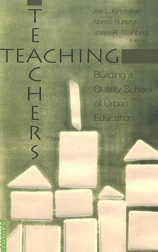 Teaching Teachers: Building a Quality School of Urban Education