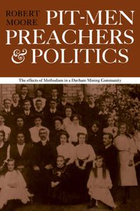 Cover image for Pitmen Preachers and Politics