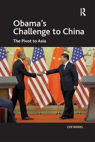 Cover image for Obama's Challenge to China: The Pivot to Asia