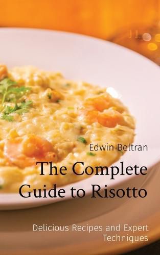 Cover image for The Complete Guide to Risotto