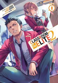 Cover image for Classroom of the Elite: Year 2 (Light Novel) Vol. 8