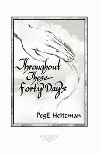 Cover image for Throughout These Forty Days