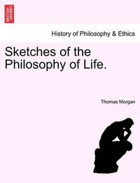 Cover image for Sketches of the Philosophy of Life.