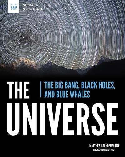 Cover image for The Universe: The Big Bang, Black Holes, and Blue Whales