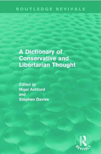 Cover image for A Dictionary of Conservative and Libertarian Thought (Routledge Revivals)