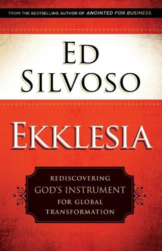 Cover image for Ekklesia - Rediscovering God"s Instrument for Global Transformation