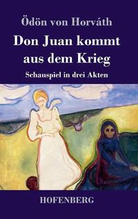 Cover image for Don Juan kommt aus dem Krieg: Schauspiel in drei Akten