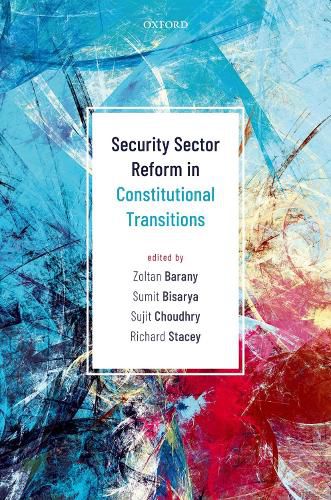 Cover image for Security Sector Reform in Constitutional Transitions