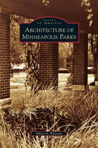 Cover image for Architecture of Minneapolis Parks