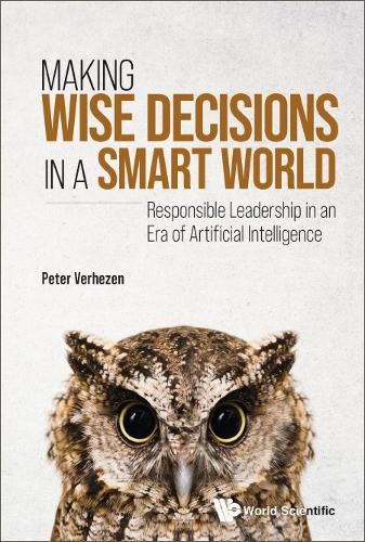 Cover image for Making Wise Decisions In A Smart World: Responsible Leadership In An Era Of Artificial Intelligence