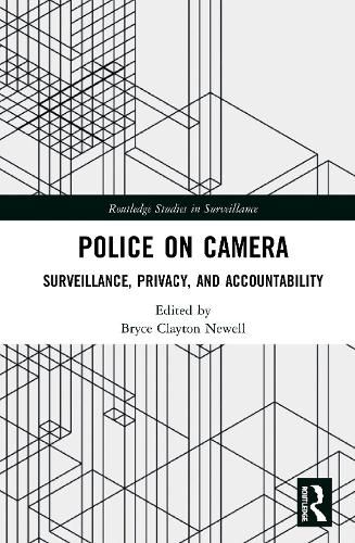 Cover image for Police on Camera: Surveillance, Privacy, and Accountability