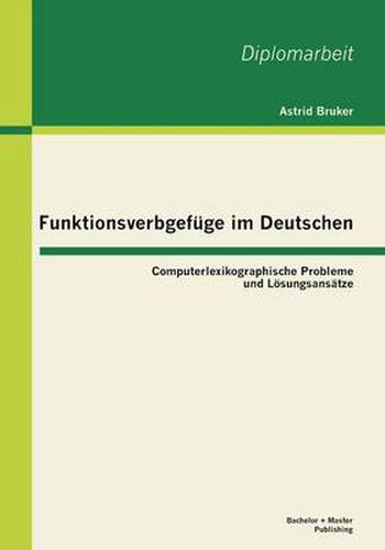 Cover image for Funktionsverbgefuge im Deutschen: Computerlexikographische Probleme und Loesungsansatze