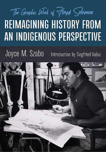 Cover image for Reimagining History from an Indigenous Perspective: The Graphic Work of Floyd Solomon