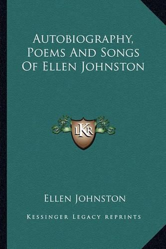 Cover image for Autobiography, Poems and Songs of Ellen Johnston