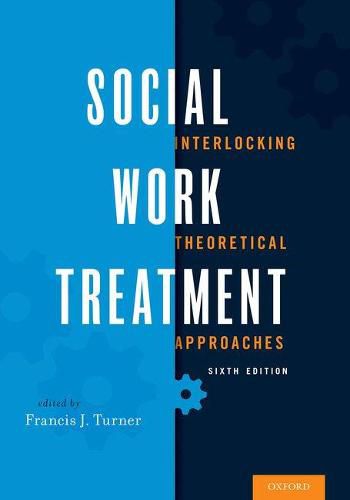 Cover image for Social Work Treatment: Interlocking Theoretical Approaches