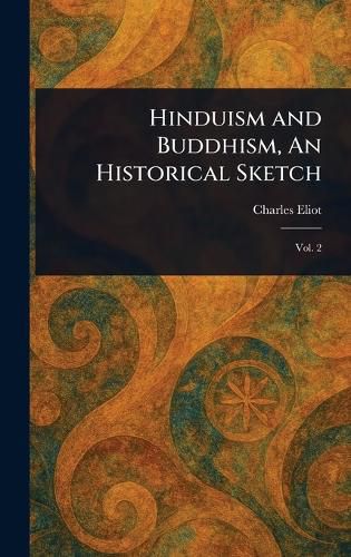 Cover image for Hinduism and Buddhism, An Historical Sketch