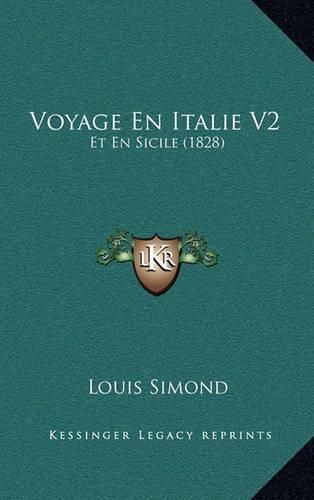 Voyage En Italie V2: Et En Sicile (1828)