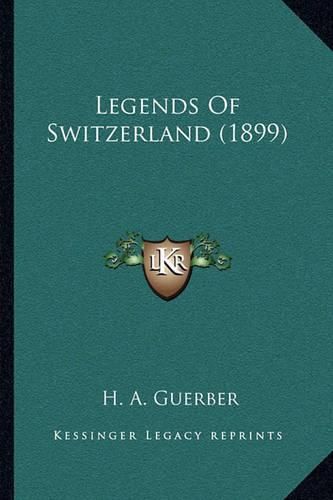 Legends of Switzerland (1899)