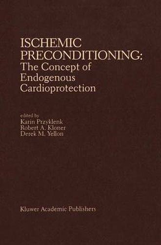 Cover image for Ischemic Preconditioning: The Concept of Endogenous Cardioprotection